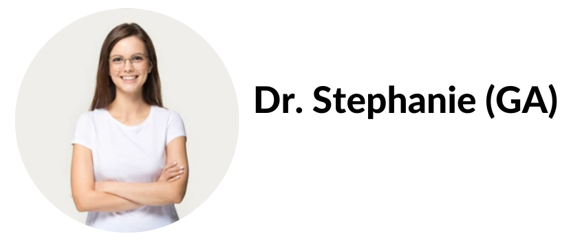 Dr. Stephanie (GA)